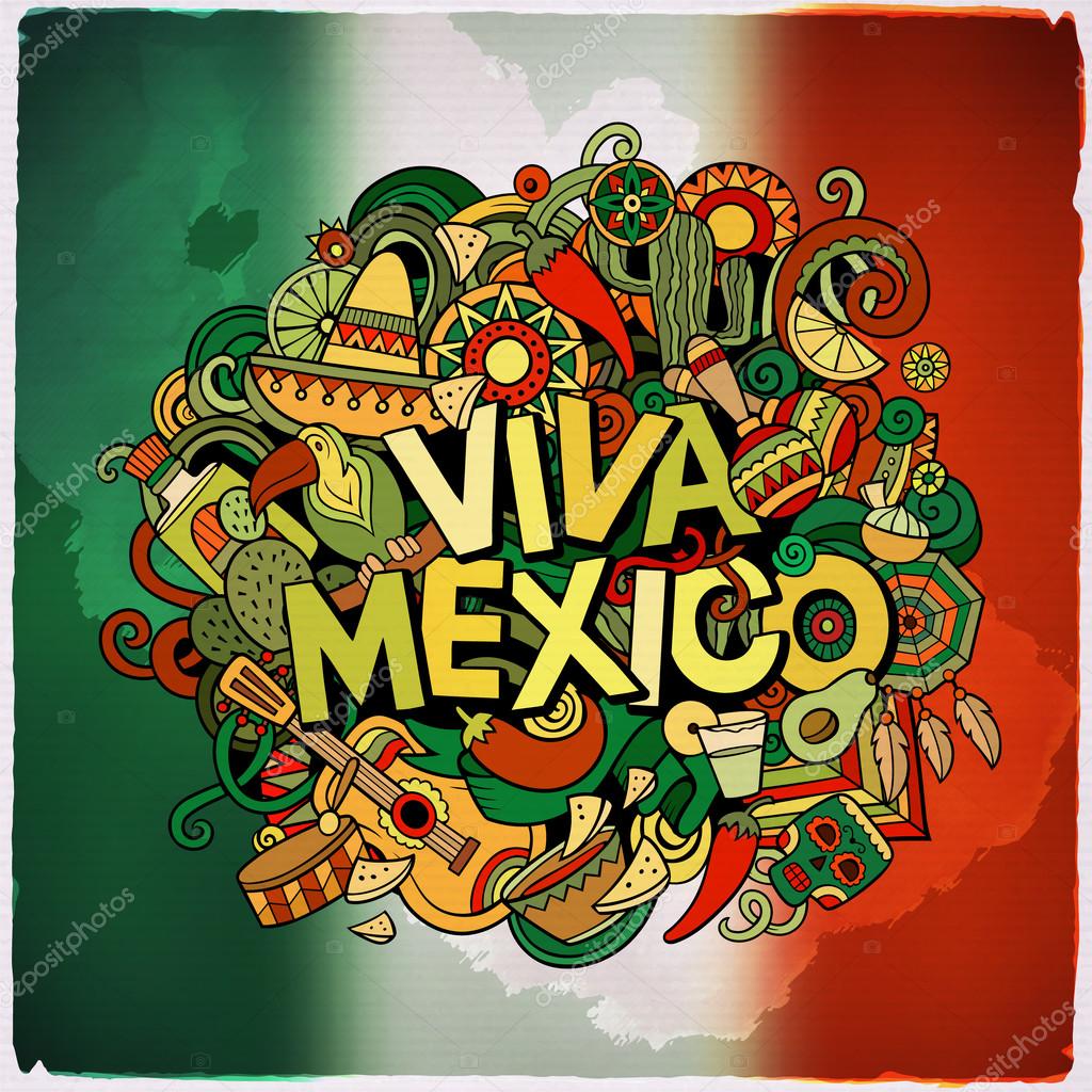 Viva Mexico colorful festive message. Cartoon vector hand drawn Doodle illustration. Multicolored bright detailed design with objects and symbols. All objects are separated. The flag of Mexico blurred