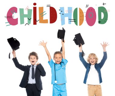excited kids dressed in costumes of different professions holding black graduation caps above heads near childhood lettering on white  clipart