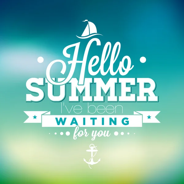 Hello Summer, i've been waiting for you inspiration quote on blur background. Vector typography design element for greeting cards and posters. — Stock Vector