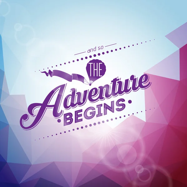 Vector typography design element for greeting cards and posters. And so the Adventure begins inspiration quote on abstract triangle background.