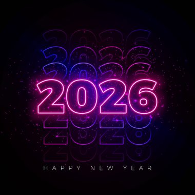 2026 Yeni Yıl Kutlama Kartı Tasarımı Parlayan Neon Işık Numarası ve Karanlık Parıltı Arkaplanındaki Typography Lettering ile. Vektör Noel Tatil Sezonu Takvim ve Kutlama İllüstrasyonu