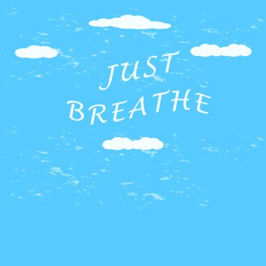 Gökyüzü, bulutlar, yazıtlar, sadece nefes al. Nefes çalışması. Akıl sağlığı. Solunum terapisi.