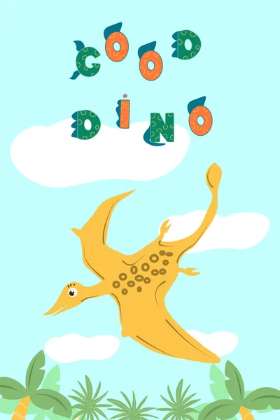 La inscripción es un buen dino con un pterodáctilo. Banner para niños — Vector de stock