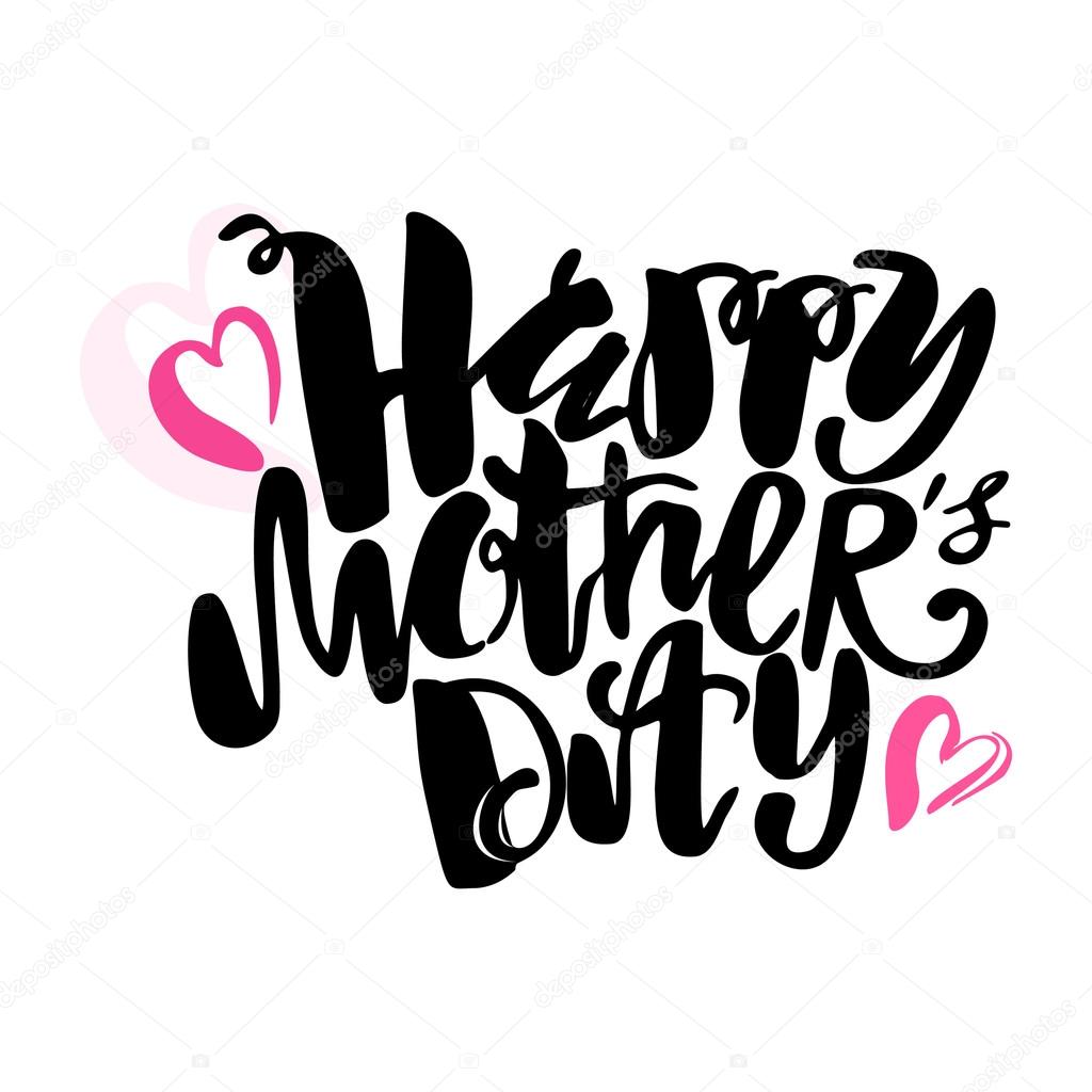 Mothers day concept hand lettering motivation poster. Artistic design for a logo, greeting cards, invitations, posters, banners, seasonal greetings illustrations.