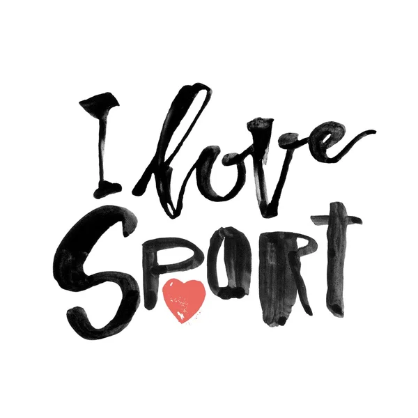 I love sport. Hand lettering ink drawn motivation poster. — Stock Photo, Image