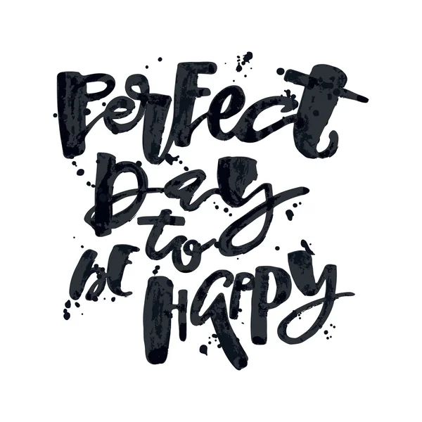 Día perfecto para ser feliz . — Vector de stock