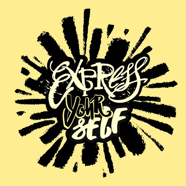 Kendini ifade et. İnan Ve yap.