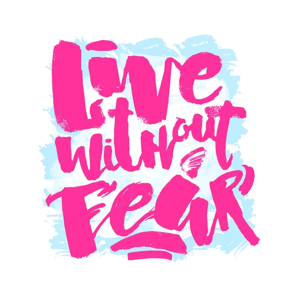 Плакат "Lettering Live Without Fear" — стоковый вектор