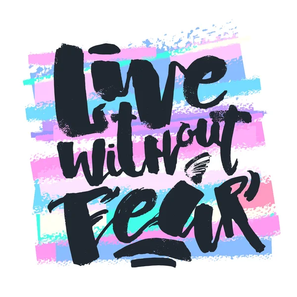 Cartel de Lettering Live Without Fear — Vector de stock