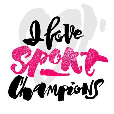 Ben spor şampiyonları yazı tarzı motivasyon posteri seviyorum. 