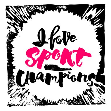 Ben spor şampiyonları yazı tarzı motivasyon posteri seviyorum. 