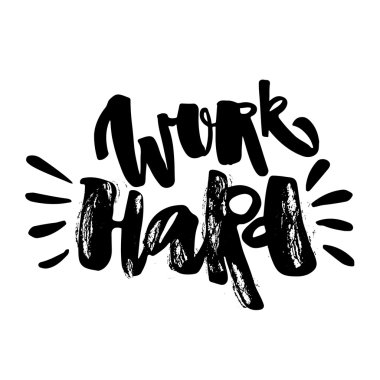 Sıkı çalışma ve insanlara iyi.