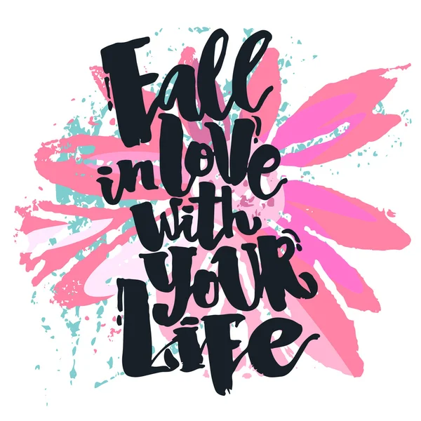 Fall in love with your life — Stock Vector