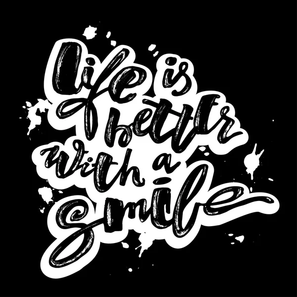 Life is better with a smile. Hand lettering motivation poster. — Stock Vector