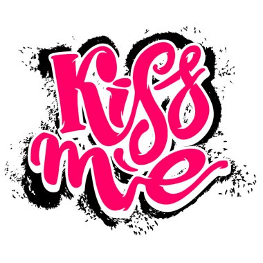 Öp beni. Aşk yazısı motivasyon afişi. 