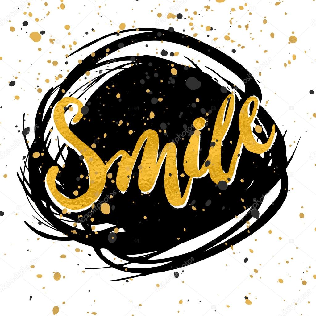 Smile concept inspirational phrase. Watercolor hand lettering motivation poster. Artistic design for a logo, greeting cards, invitations, posters, banners, seasonal greetings illustrations.