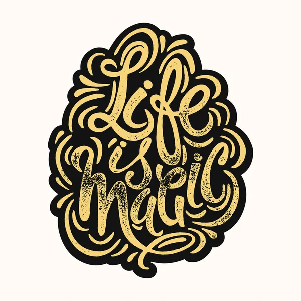 Life is magic concept hand lettering motivation poster. — Stockvector