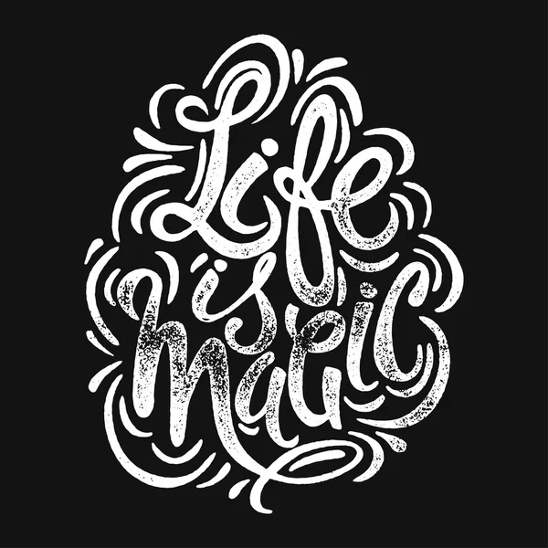 Life is magic concept hand lettering motivation poster. — Stockvector