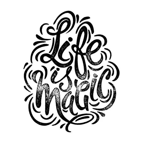 Life is magic concept hand lettering motivation poster. — Stock vektor