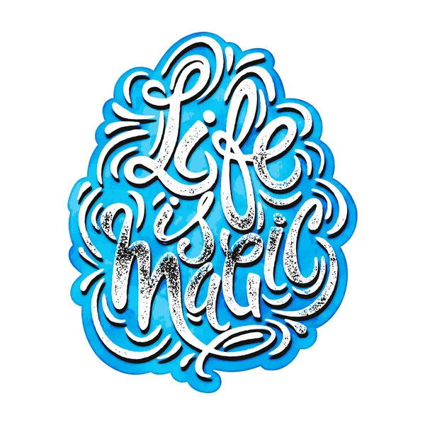 Life is magic concept hand lettering motivation poster. — Wektor stockowy