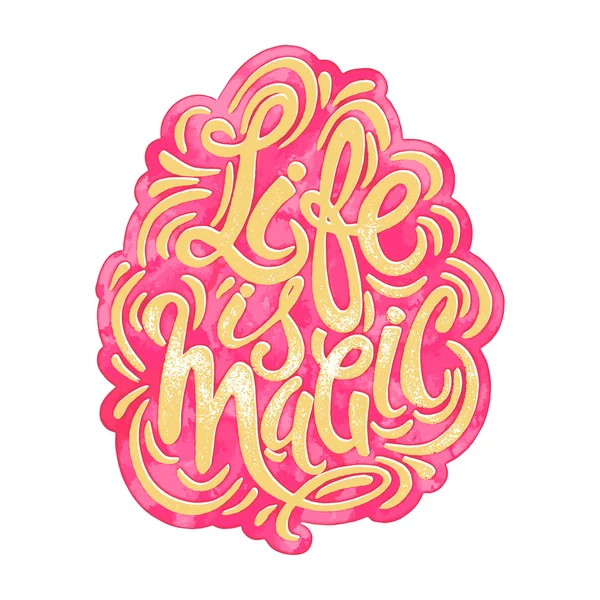 Life is magic concept hand lettering motivation poster. — Vettoriale Stock