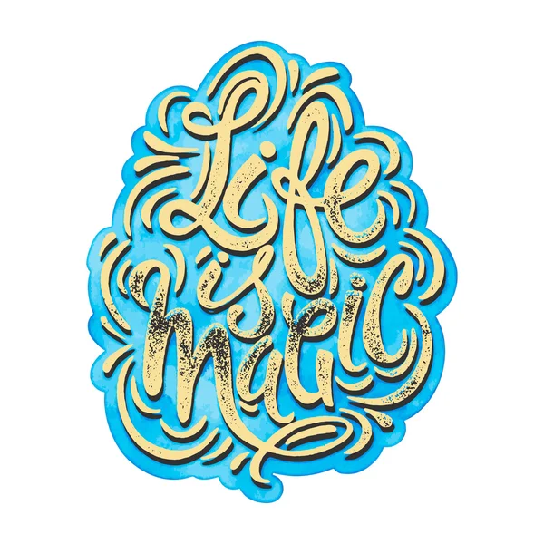 Life is magic concept hand lettering motivation poster. — Stockvector