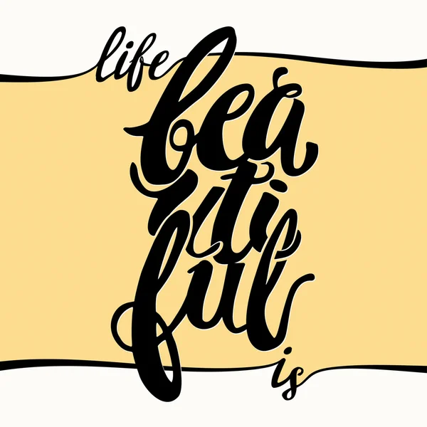 Beautiful life  concept hand lettering motivation poster. — Stockvector