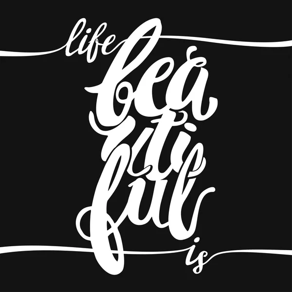 Beautiful life  concept hand lettering motivation poster. — 图库矢量图片