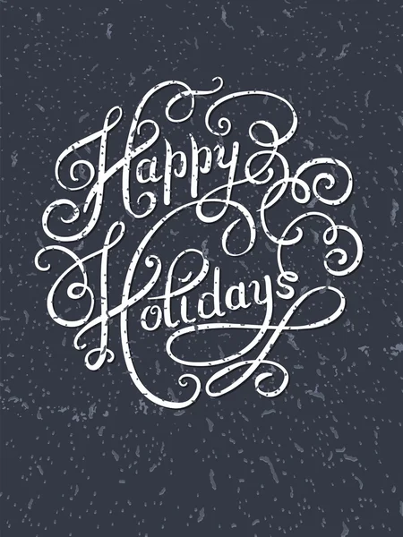 Grunge kalligrafische Happy Holidays hand schrijven inscriptie — Stockvector