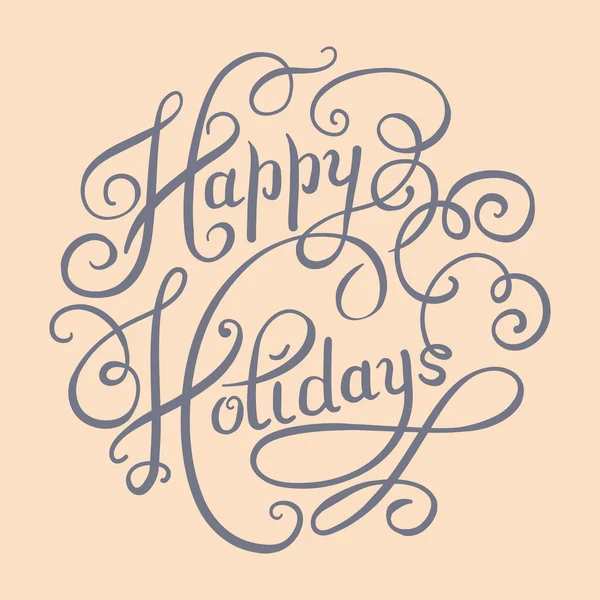 Calligraphique Happy Holidays inscription manuscrite pour greetin — Image vectorielle