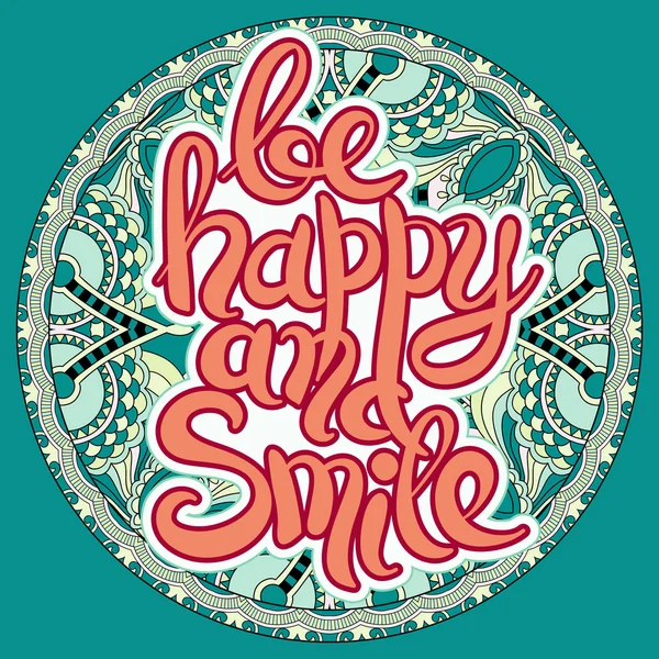 Handwritten lettering inscription be happy and smile concept ins — Stock Vector