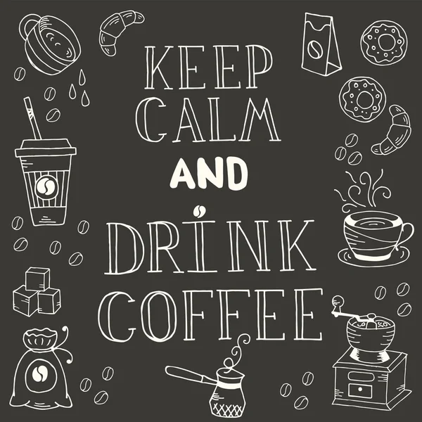 Hand dras citat - Behåll lugnet och dricka kaffe. — Stock vektor