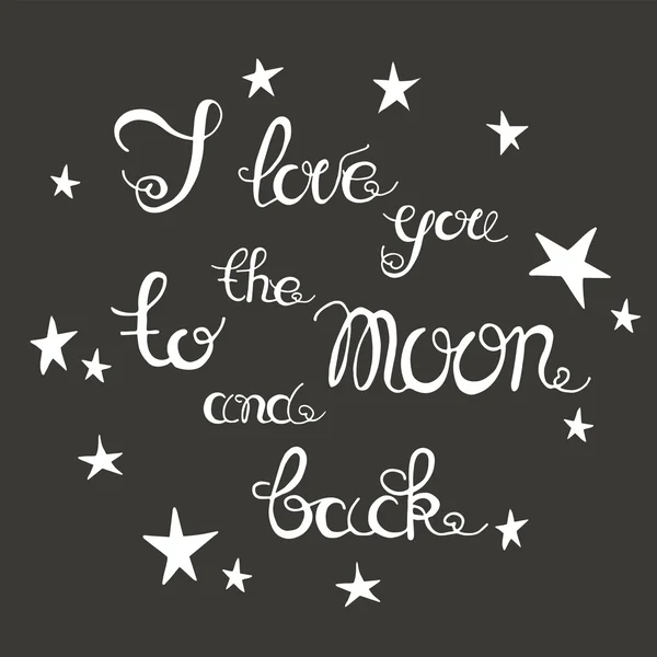 Ręcznie rysowane Typografia - kocham cię do księżyca i z powrotem. — Wektor stockowy