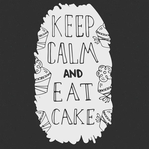 Citation dessinée à la main - Gardez votre calme et manger gâteau — Image vectorielle