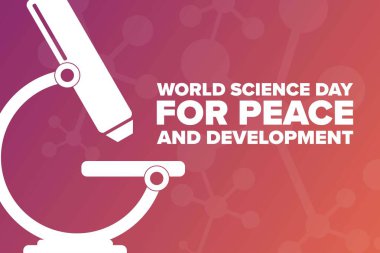 Barış ve Kalkınma için Dünya Bilim Günü. 10 Kasım. Tatil konsepti. Arkaplan, afiş, kart, yazılı poster şablonu. Vektör EPS10 illüstrasyonu