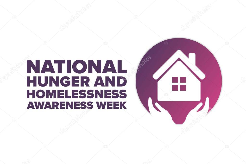 National Hunger and Homelessness Awareness Week concept. Template for background, banner, card, poster with text inscription. Vector EPS10 illustration