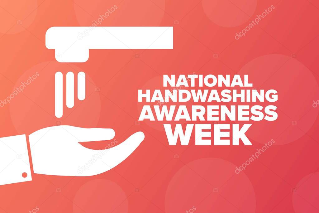 National Handwashing Awareness Week. Holiday concept. Template for background, banner, card, poster with text inscription. Vector EPS10 illustration