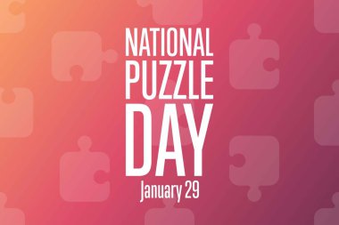 Ulusal Bulmaca Günü. 29 Ocak. Tatil konsepti. Arkaplan, afiş, kart, yazılı poster şablonu. Vektör EPS10 illüstrasyonu.