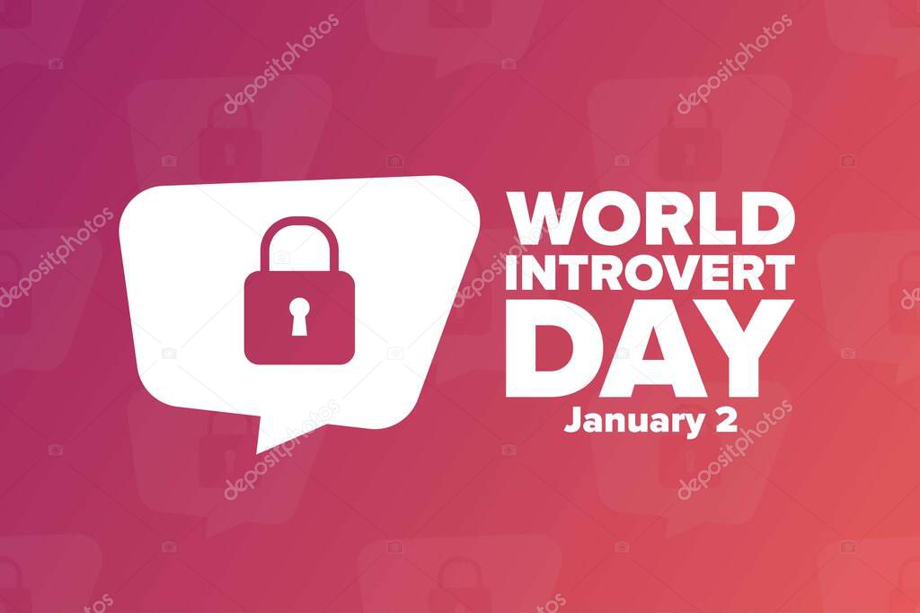 World Introvert Day. January 2. Holiday concept. Template for background, banner, card, poster with text inscription. Vector EPS10 illustration.