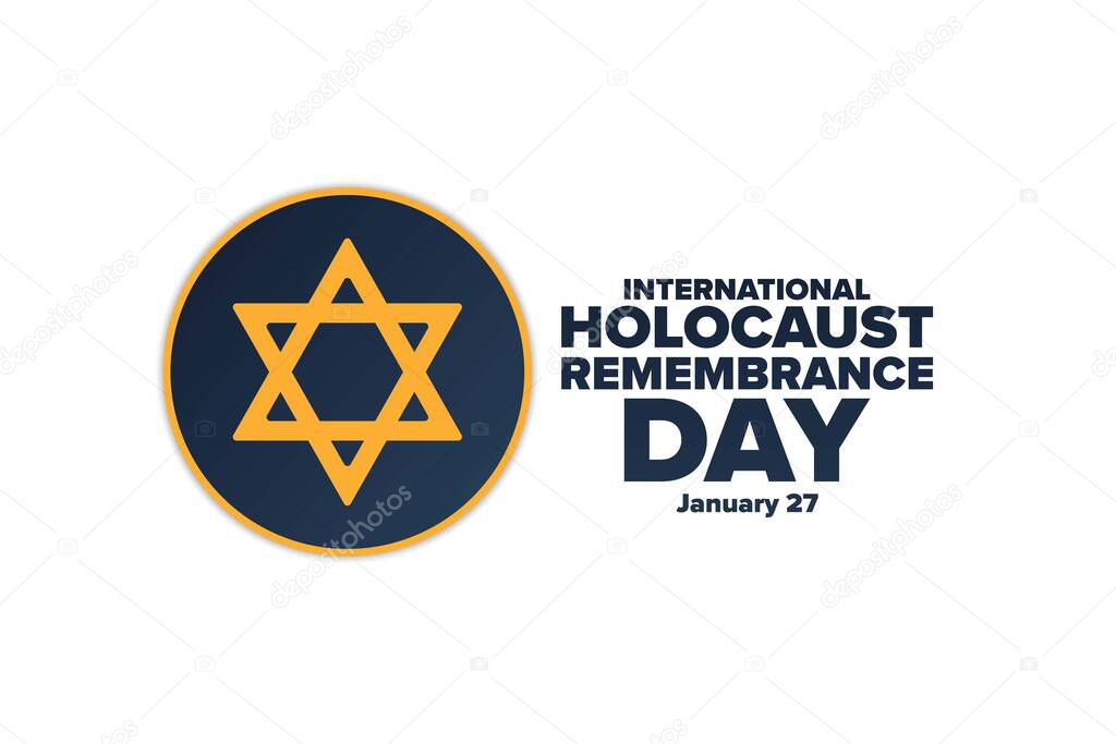 International Holocaust Remembrance Day. Day of Commemoration in Memory of the Victims of the Holocaust. January 27. Template for background, banner, poster. Vector EPS10 illustration