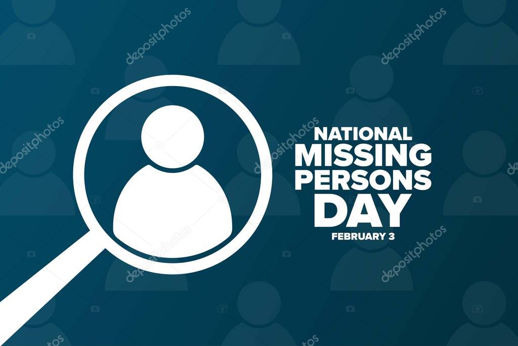 National Missing Persons Day. February 3. Holiday concept. Template for background, banner, card, poster with text inscription. Vector EPS10 illustration.