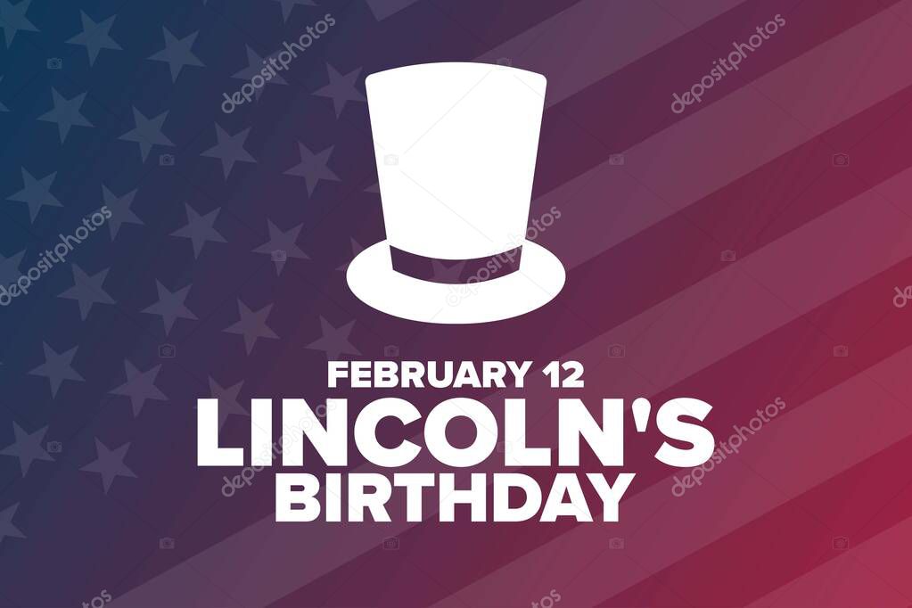 Lincolns Birthday. February 12. Holiday concept. Template for background, banner, card, poster with text inscription. Vector EPS10 illustration