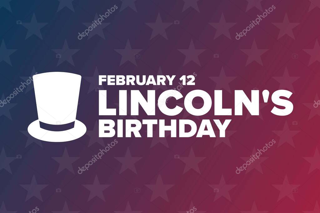 Lincolns Birthday. February 12. Holiday concept. Template for background, banner, card, poster with text inscription. Vector EPS10 illustration