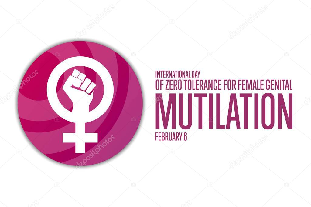 International Day of Zero Tolerance for Female Genital Mutilation. February 6. Holiday concept. Template for background, banner, card, poster with text inscription. Vector EPS10 illustration