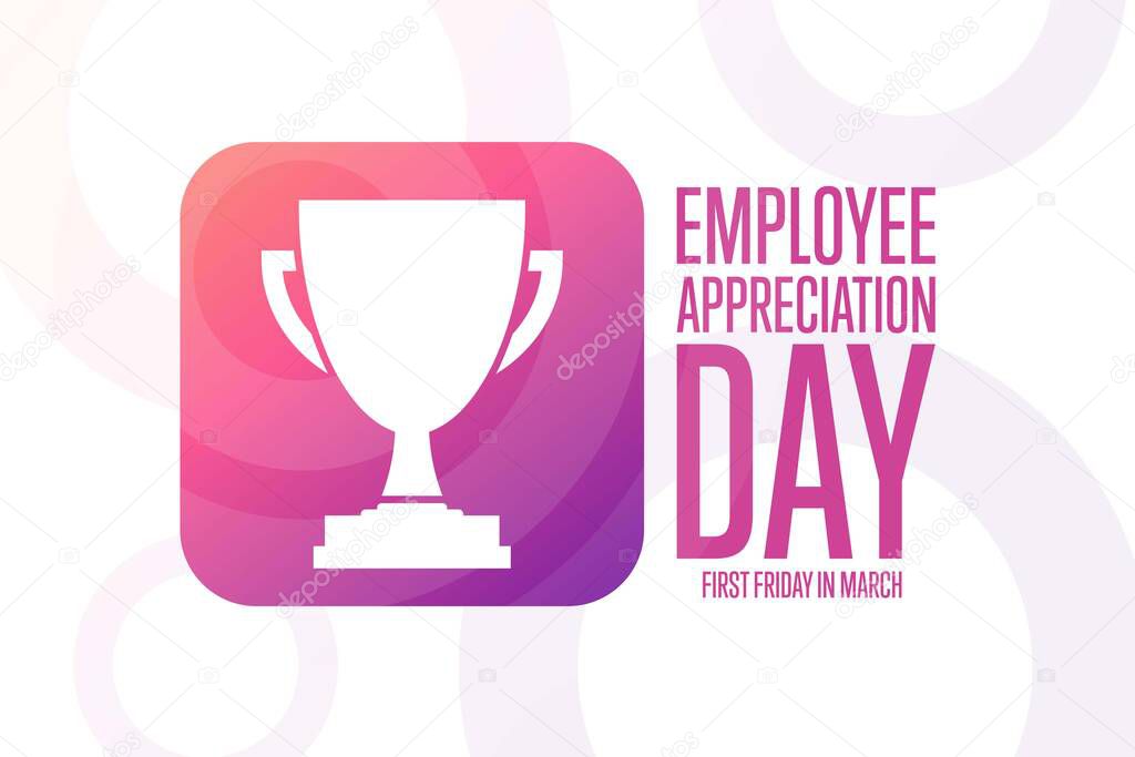 Employee Appreciation Day. First Friday in March. Holiday concept. Template for background, banner, card, poster with text inscription. Vector EPS10 illustration.