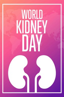 Dünya Böbrek Günü. Mart 'ın ikinci perşembesi. Tatil konsepti. Arkaplan, afiş, kart, yazılı poster şablonu. Vektör EPS10 illüstrasyonu.