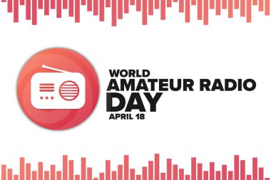 Dünya Amatör Radyo Günü. 18 Nisan. Tatil konsepti. Arkaplan, afiş, kart, yazılı poster şablonu. Vektör EPS10 illüstrasyonu.