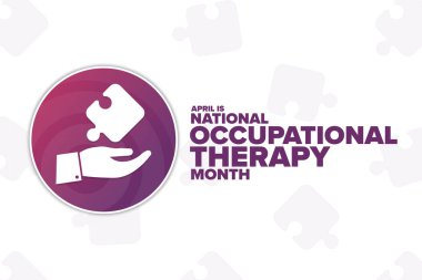 Nisan, Ulusal Mesleki Terapi Ayı 'dır. Tatil konsepti. Arkaplan, afiş, kart, yazılı poster şablonu. Vektör EPS10 illüstrasyonu.