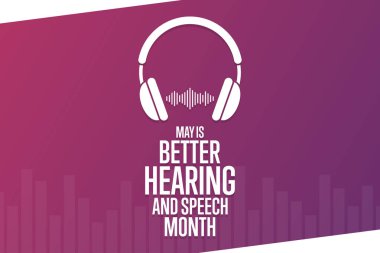 May is Better Hearing and Speech Month. Holiday concept. Template for background, banner, card, poster with text inscription. Vector EPS10 illustration. clipart