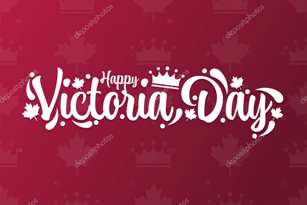 Happy Victoria Day. Holiday concept. Template for background, banner, card, poster with text inscription. Vector EPS10 illustration